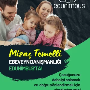 Mizaç Temelli Ebeveyn Danışmanlığı